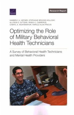 Optimizing the Role of Military Behavioral Health Technicians - Hepner, Kimberly A; Holliday, Stephanie Brooks; Gittens, Allyson D; Cabreros, Irineo; Montemayor, Cheryl K; Pincus, Harold Alan