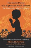 The Secret Prayer of a Righteous Black Woman - The Power of a Mother's Prayer
