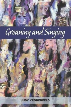 Groaning and Singing - Kronenfeld, Judy