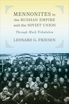 Mennonites in the Russian Empire and the Soviet Union - Friesen, Leonard G