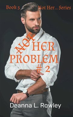 Not Her Problem #2 - Rowley, Deanna L.