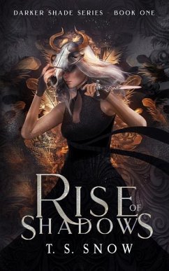 Rise of Shadows - Snow, T. S.