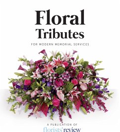 Floral Tributes: For Modern Memorial Services - Florists Review