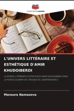 L'UNIVERS LITTÉRAIRE ET ESTHÉTIQUE D'AMIR KHUDOIBERDI - Namazova, Manzura