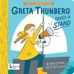 Little Naturalists: Greta Thunberg Takes a Stand - Coombs, Kate; Lucas, Seth