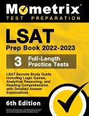 LSAT Prep Book 2022-2023 - LSAT Secrets Study Guide, 3 Full-Length Practice Tests Including Logic Games, Analytical Reasoning, and Reading Comprehension, Detailed Answer Explanations