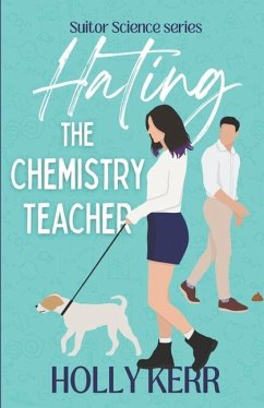 Hating the Chemistry Teacher - Kerr, Holly
