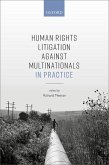 Human Rights Litigation Against Multinationals in Practice