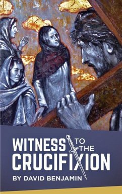 Witness to the Crucifixion - Benjamin, David