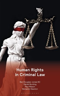 Human Rights in Criminal Law - Douglas-Jones KC, Mr Ben; Bunting, Daniel; Mason, Paul