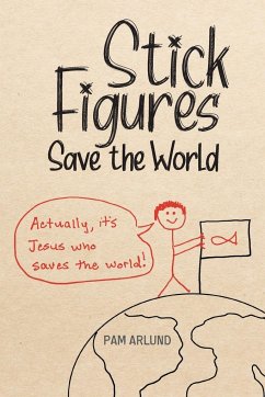 Stick Figures Save the World - Arlund, Pam