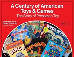 A Century of American Toys and Games - Pressman, Jim; Pressman, Donna; Axelrod, Alan
