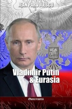 Vladímir Putin y Eurasia - Parvulesco, Jean