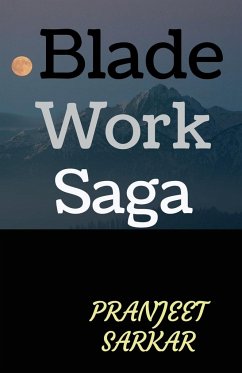 Blade Work Saga - Sarkar, Pranjeet