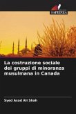 La costruzione sociale dei gruppi di minoranza musulmana in Canada