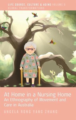 At Home in a Nursing Home - Zhang, Angela Rong Yang