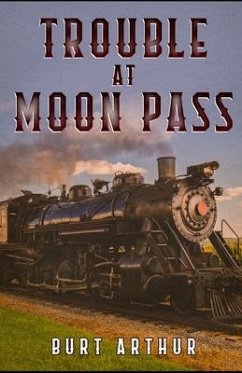 Trouble at Moon Pass - Arthur, Burt