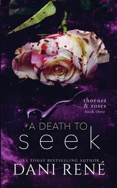 A Death to Seek: (Thornes & Roses Book Three): Limited Edition - René, Dani