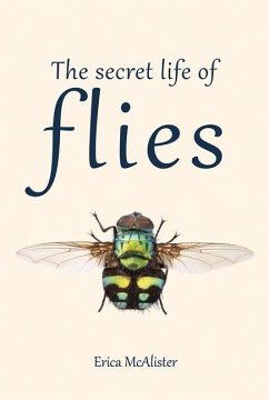 The Secret Life of Flies - Mcalister, Erica