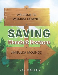 Saving Wombat Downes - Bailey, C. A.