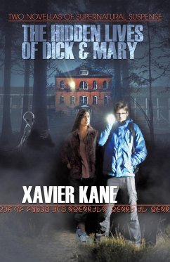 The Hidden Lives of Dick & Mary - Kane, Xavier Poe