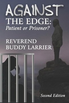 Against The Edge: Patient or Prisoner - Larrier, Buddy