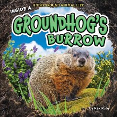 Cover Inside a Groundhog's Burrow