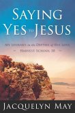 Saying Yes to Jesus