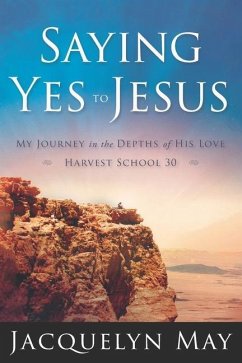 Saying Yes to Jesus - May, Jacquelyn