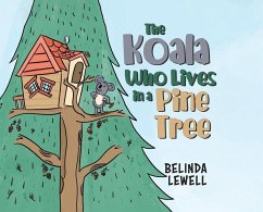 The Koala Who Lives in a Pine Tree - Lewell, Belinda