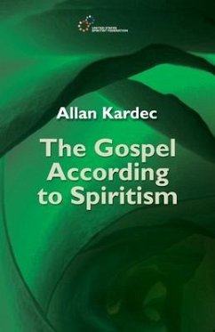 The Gospel According to Spiritism - Kardec, Allan