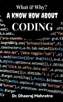 What & Why? A Know How About CODING - Mehrotra, Dheeraj