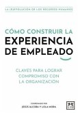 Cómo Construir La Experiencia de Empleado