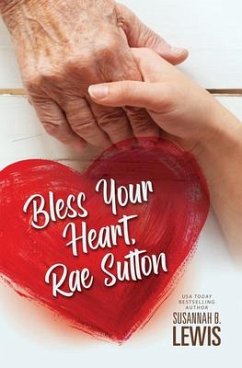 Bless Your Heart, Rae Sutton - Lewis, Susannah B.