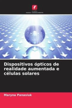 Dispositivos ópticos de realidade aumentada e células solares - Panasiuk, Maryna