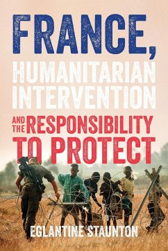 France, humanitarian intervention and the responsibility to protect - Staunton, Eglantine