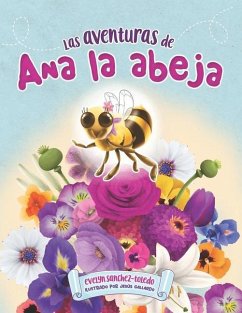 Las Aventuras de Ana La Abeja - Gallardo, Jesús; Sanchez-Toledo, Evelyn
