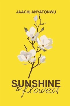 Sunshine and Flowers: a collection of poems