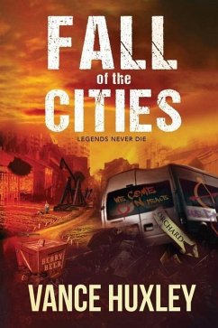 Fall of the Cities: Legends Never Die - Huxley, Vance