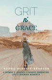 GRIT n' GRACE: A Woman's Journey Towards Embracing Life's Defining Moments