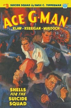 Ace G-Man #3: Shells for the Suicide Squad - Tepperman, Emile C.