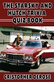 The Starsky and Hutch Trivia Quiz Book