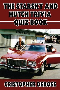 The Starsky and Hutch Trivia Quiz Book - DeRose, Cristopher