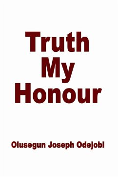 Truth My Honour - Odejobi, Olusegun Joseph