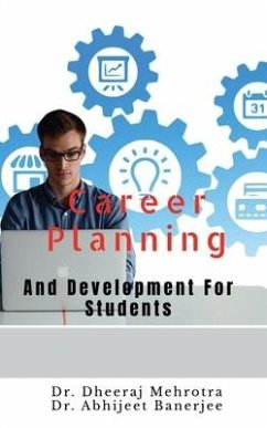 Career Planning And Development For Students - Mehrotra, Dheeraj