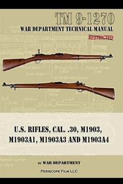 U.S. RIfles, Cal. 30, M1903, M1903A1, M1903A3, M1903A4 - Department, War