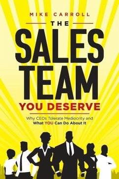 The Sales Team You Deserve - Carroll, Mike
