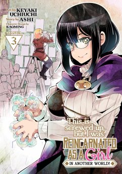 This Is Screwed Up, But I Was Reincarnated as a Girl in Another World! (Manga) Vol. 3 - Ashi