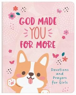 God Made You for More (Girls): Devotions and Prayers for Girls - Parrish, Marilee