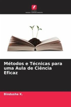 Métodos e Técnicas para uma Aula de Ciência Eficaz - K., Bindusha